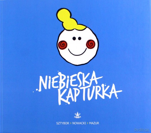 Niebieska kapturka - Bartosz Sztybor [KSIĄŻKA]