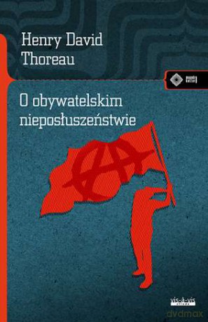 O obywatelskim nieposłuszeństwie - Henry David Thoreau [KSIĄŻKA]