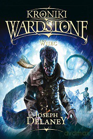 Wijec. Kroniki Wardstone (Tom 11) - Joseph Delaney [KSIĄŻKA]
