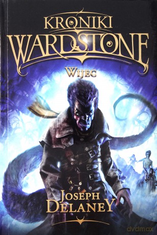 Wijec. Kroniki Wardstone (Tom 11) - Joseph Delaney [KSIĄŻKA]