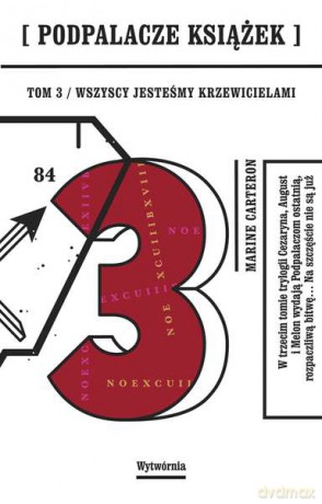 Wszyscy jesteśmy krzewicielami. Podpalacze książek (Tom 3) - Marine Carteron [KSIĄŻKA]