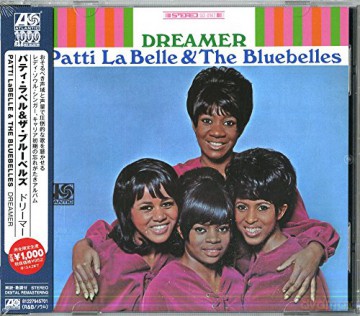 Patti Labelle & The Bluebelles: Dreamer [CD]