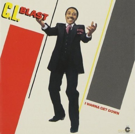C. L. Blast: I Want To Get Down [CD]