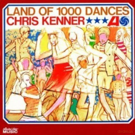 Chris Kenner: Land Of 1000 Dances [CD]
