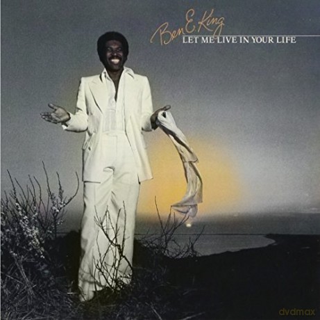 Ben E. King: Let Me Live In Your Life [CD]