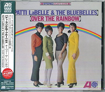 Patti Labelle & The Bluebelles: Over The Rainbow [CD]