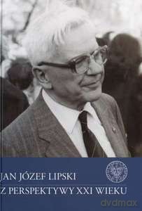 Jan Józef Lipski z perspektywy XXI wieku - Konrad Rokicki (twarda) [KSIĄŻKA]