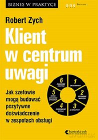 Klient w centrum uwagi [KSIĄŻKA]