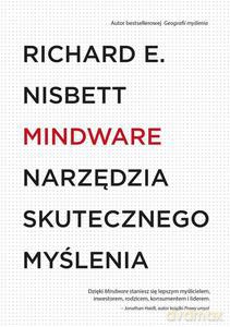 Mindware. Narzędzia skutecznego myślenia - Richard E. Nisbett [KSIĄŻKA]