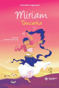Miriam. Tancerka - Antonella Anghinoni [KSIĄŻKA]
