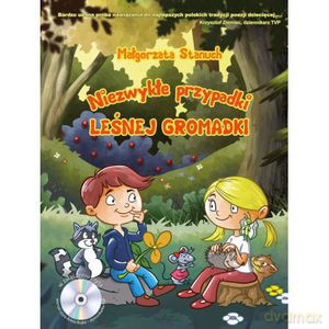 Niezwykłe przypadki leśnej gromadki - Małgorzata Stanuch (twarda) [KSIĄŻKA]