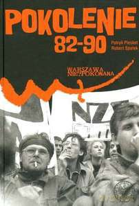 Pokolenie 82-90 - Patryk Pleskot, Robert Spałek (twarda) [KSIĄŻKA]