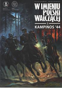 W imieniu Polski Walczącej Zeszyt 2 Kampinos'44 - Sławomir Zajączkowski, Krzysztof Wyrzykowski [KSIĄŻKA]