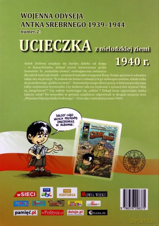 Wojenna odyseja Antka Srebrnego. Ucieczka z nieludzkiej ziemi 1940 r. - Tomasz Robaczewski, Hubert Ronek [KSIĄŻKA]