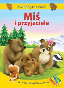 Zwierzęta leśne. Miś i przyjaciele - Grażyna Nowak [KSIĄŻKA]