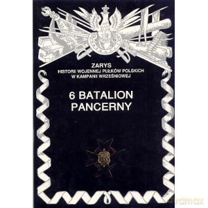 6 Batalion Pancerny Zarys Historii Wojennej Pułków Polskich w Kampanii Wrześniowej - Antoni Nawrocki [KSIĄŻKA]
