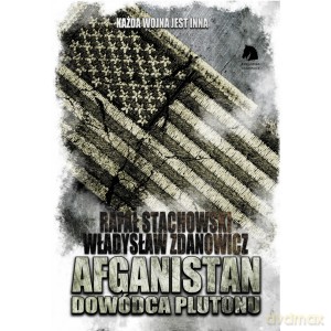 Afganistan. Dowódca plutonu - Rafał Stachowski, Władysław Zdanowicz [KSIĄŻKA]