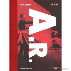 Akademia Ruchu Teatr [KSIĄŻKA]