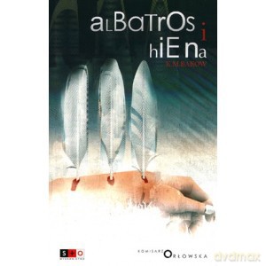 Albatros i hiena - K.M. Bakow [KSIĄŻKA]