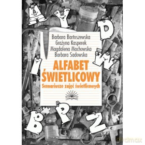 Alfabet świetlicowy. Scenariusze zajęć świetlicowych [KSIĄŻKA]
