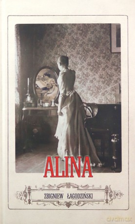 Alina - Zbigniew Łagodziński [KSIĄŻKA]
