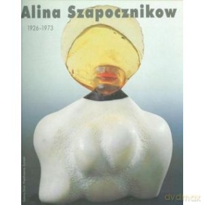 Alina Szapocznikow 1926 - 1973 [KSIĄŻKA]