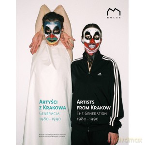 Artyści z Krakowa generacja 1980 - 1990 [KSIĄŻKA]