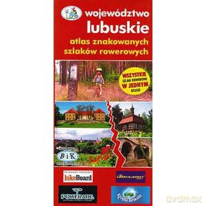 Atlas szlaków rowerowych województwa lubuskiego