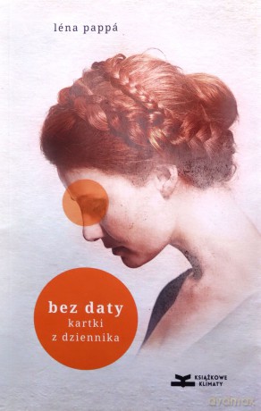 Bez daty. Kartki z dziennika - Lena Pappa [KSIĄŻKA]