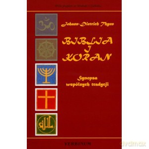 Biblia i Koran Synopsa wspólnych tradycji - Johann-Dietrich Thyen [KSIĄŻKA]