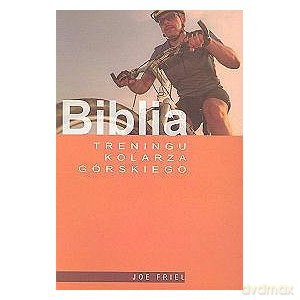Biblia treningu kolarza górskiego - Joe Friel [KSIĄŻKA]