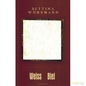 Biel - Bettin Wohrmann [KSIĄŻKA]