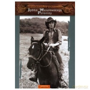 Bieszczadzkie przypadki Jędrka Wasilewskiego [KSIĄŻKA]