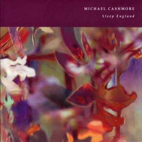 Michael Cashmore: Sleep England (digipack) [CD]