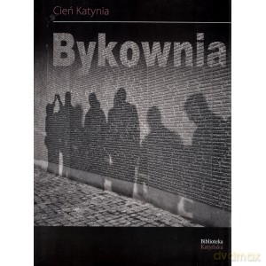 Bykownia. Cień Katynia [KSIĄŻKA]