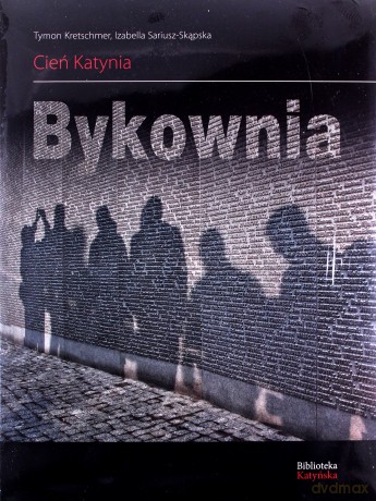 Bykownia. Cień Katynia [KSIĄŻKA]