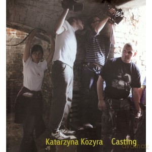 Casting - Katarzyna Kozyra [KSIĄŻKA]