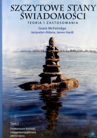 Szczytowe Stany Świadomości. Teoria i Zastosowania - Fetridge G. Mc [KSIĄŻKA]