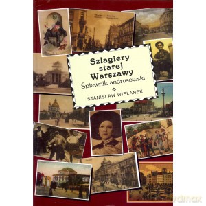 Szlagiery starej Warszawy - Stanisław Wielanek [KSIĄŻKA]