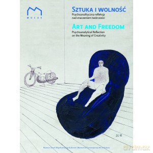 Sztuka i wolność. Psychoanalityczna refleksja nad znaczeniem twórczości [KSIĄŻKA]