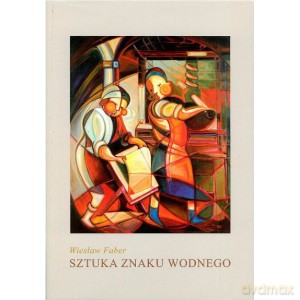 Sztuka znaku wodnego - Wiesław Faber [KSIĄŻKA]