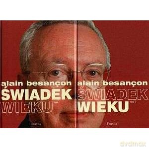 Świadek wieku (Tom 1 i 2) - Alain Besancon [KSIĄŻKA]
