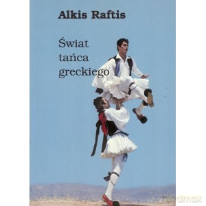 Świat tańca greckiego - Alkis Raftis [KSIĄŻKA]