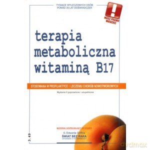 Terapia metaboliczna witaminą B17 [KSIĄŻKA]