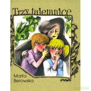 Trzy tajemnice - Marta Berowska [KSIĄŻKA]