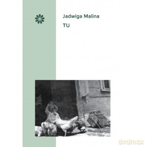 Tu - Jadwiga Malina [KSIĄŻKA]