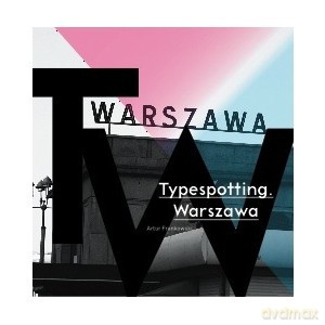 Typespotting Warszawa - Artur Frankowski [KSIĄŻKA]