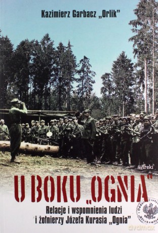 U boku Ognia - Kazimierz Garbacz [KSIĄŻKA]