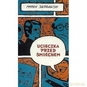 Ucieczka przd śmiechem - Marek Sieprawski [KSIĄŻKA]
