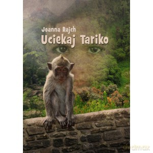 Uciekaj Tariko - Joanna Rajch [KSIĄŻKA]